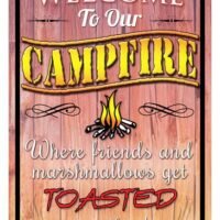 RIVERS EDGE SIGN 12"x17" - "WELCOME TO OUR CAMPFIRE"
